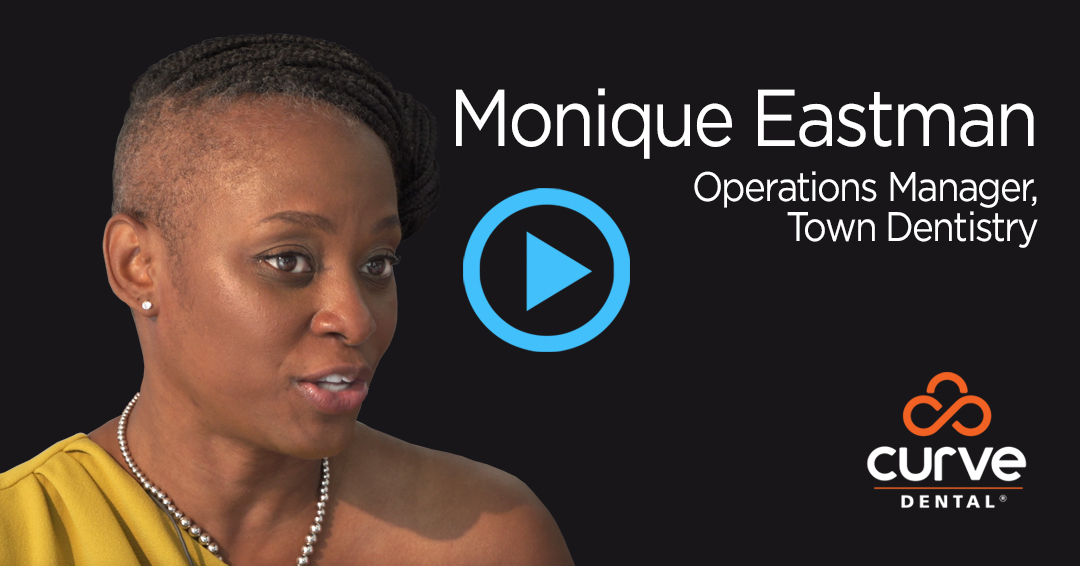 Testimonial: Curve Dental | Monique Eastman, Operations Manager, Town Dental